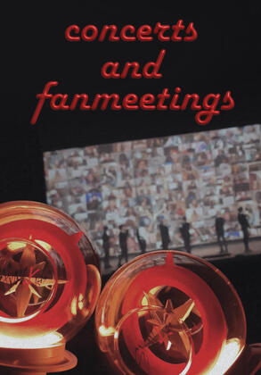 concerts and fanmeetings